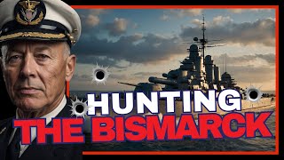 The Hunt of the Bismarck [upl. by Ettevi]