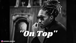 FREE Future x Southside Type Beat  “On Top”  2024 [upl. by Marcos]