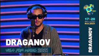 DRAGANOV  Visa For Music 2021 [upl. by Roseann]