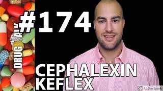 CEPHALEXIN KEFLEX  PHARMACIST REVIEW  174 [upl. by Wahs542]