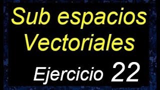 Subespacios vectoriales demostrar si es o no un subespacio vectorial ejemplos resueltos [upl. by Hillegass]