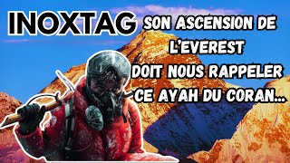 Inoxtag son ascension du mont Everest doit nous rappeler ce ayah du Coran [upl. by Avery]