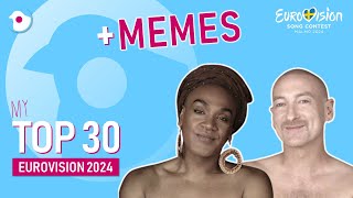 Eurovision 2024  My TOP 30 with MEMES  New 🇦🇺 AUSTRALIA [upl. by Tdnaltroc]