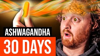 I Took Ashwagandha For 30 Days Heres What Happened [upl. by Cenac]