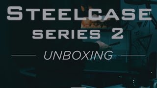 STEELCASE SERIES 2 UNBOXING amp ASSEMBLY with Tyler Polani [upl. by Pedro]