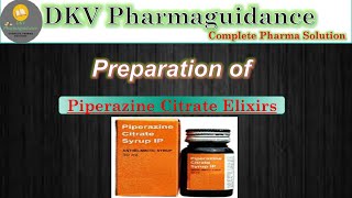 Piperazine citrate elixir preparation  Piperazine citrate elixir  Pharmaceutics [upl. by Aiahc]