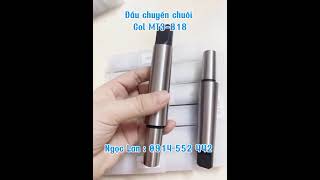 Đầu chuyển chuôi Col MT3 B18 [upl. by Amihsat]