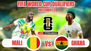 MALI VS GHANA  2026 FIFA WORLD CUP QUALIFIERS MATCH DAY 23  LIVE COMMENTARY [upl. by Odnomyar61]