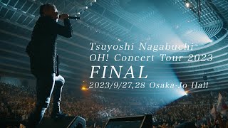 【Tsuyoshi Nagabuchi  OH Concert Tour 2023】202392728 大阪城ホール Report [upl. by Areis557]