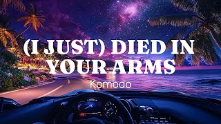 Komodo  I Just Died In Your Arms [upl. by Lewert]