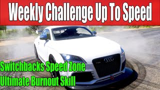 Forza Horizon 5 Weekly Challenge Up To Speed  Switchbacks Speed Zone Ultimate Burnout Skill [upl. by Llevra]