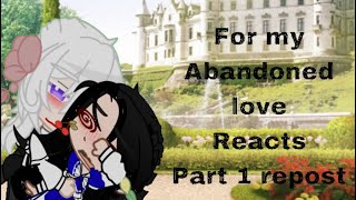 For my Abandoned loveReactsPart 1 repost  part 2 [upl. by Fabe706]