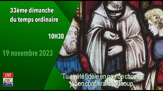 Messe du dimanche 19 novembre 2023  Couvent Saint Antoine [upl. by Ynehteb]