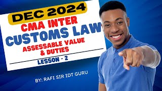 CUSTOMS LAW  Lesson 2  Rafi Sir IDT Guru  cma cmainter customs [upl. by Nahtanoy]