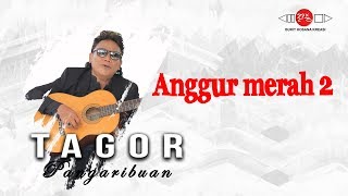 Tagor Pangaribuan  ANGGUR MERAH 2  Official Music Video [upl. by Oinotnas763]