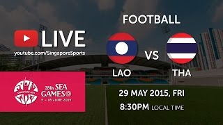 Football Laos vs Thailand  28th SEA Games Singapore 2015 [upl. by Ylim]