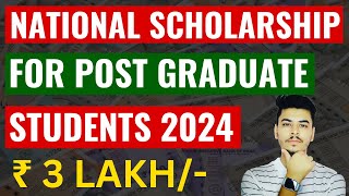 National Scholarship for PG Studies 2024  Scholarship for Post Graduate Students  PG Scholarship [upl. by Kere]