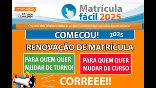 matrícula fácil 2025 RENOVAÇÃO MATRICULA QUER TROCAR DE TURNO OU CURSO 2025 Prazo APENAS 6 DIAS [upl. by Nebur]