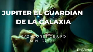 JUPITER GUARDIAN DE LA GALAXIA [upl. by Garlan]