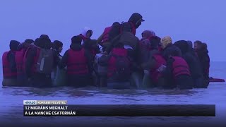 12 migráns meghalt a La Manche csatornán [upl. by Bensen]