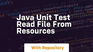 java unit test read file from resources [upl. by Viva]