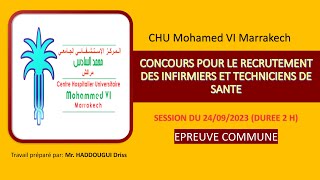 CHU Mohamed VI Marrakech CONCOURS POUR LE RECRUTEMENT DES ITS SESSION DU 24092023 EPREUVE COMMUNE [upl. by Thissa]