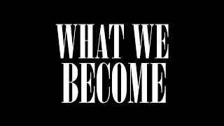 What We Become Full Movie [upl. by Hsaka]