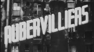 Aubervilliers court métrage documentaire dÉli Lotar 1946  Jacques Prévert et Joseph Kosma [upl. by Noletta]