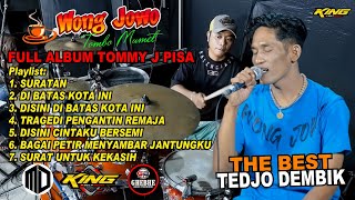 FULL ALBUM TEDJO DEMBIK TERBARU  WONG JOWO  ALBUM TOMMY J PISA [upl. by Wier]