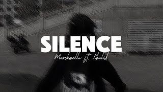 Marshmello ft Khalid  Silence Lyric Video speed up [upl. by Elaina]