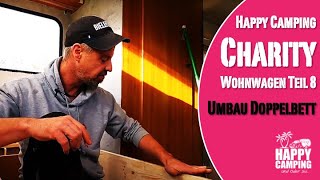 HC Charity Wohnwagen  Part 8  Bau eines Doppelbettes im Wohnwagen mit Froli System  Happy Camping [upl. by Ednihek]