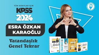 6 KPSS 2024 VATANDAŞLIK GENEL TEKRAR  YASAMATBMM ÇALIŞMA DÜZENİ  Esra Özkan Karaoğlu [upl. by Funk]