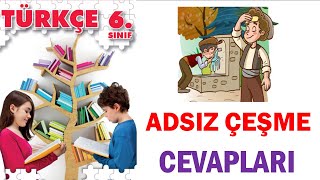 Adsız Çeşme Metni Cevapları 6Sınıf Türkçe Ders Kitabı sayfa 20 21 22 23 24 25 Cevapları [upl. by Clifton]