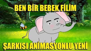 Ben Bir Bebek Filim 2018  çocuk şarkıları  yeni animasyonlu [upl. by Flyn]