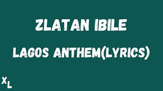 Zlatan  Lagos AnthemLyrics [upl. by Ennagroeg]