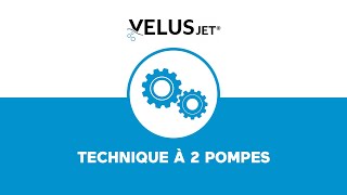 VELUSJET®  Technique à 2 pompes [upl. by Daisy]