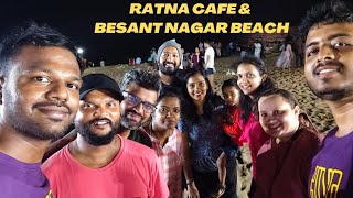 RATNA CAFE amp BESANT NAGAR BEACH✨❤️ [upl. by Simara989]