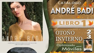 CATÁLOGO ANDRE BADI OTOÑO INVIERNO 2023 📣 LIBRO 1 [upl. by Calvano]