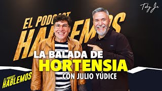 Julio Yúdice  Hablemos El Podcast con Toby Jr [upl. by Kutzer]