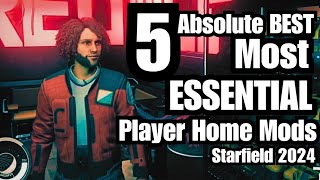 Top 5 Most ESSENTIAL BEST Player Home Mods 2024 starfield starfieldmods starfieldxbox [upl. by Leckie]