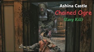 Sekiro Shadows Die Twice PC 4K  Easy Kill Guide Chained Ogre Ashina Castle [upl. by Demaggio222]