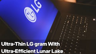 LG gram 16 Pro Sleek Design Meets Intel Core Ultra 200V Series  Talking Tech  Intel Technology [upl. by Ahsennod]