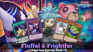 New Fluffal and Frightfur Deck with New Skill Edge Imp Retrofit YuGiOh Duel Links [upl. by Thain]