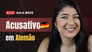 ACUSATIVO EM ALEMÃO  GUIA COMPLETO Aulão de Alemão 033 [upl. by Alcina]