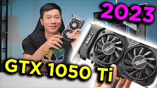 GTX 1050 Ti còn làm được gì ở 2023  7 năm cho một HUYỀN THOẠI [upl. by Cathe]