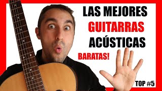 🎸 TOP 5 GUITARRAS ACÚSTICAS en CALIDAD PRECIO ✅ Te SORPRENDERÁN [upl. by Yuk133]