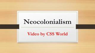 What is Neocolonialism Colonialism VS Neocolonialism [upl. by Norrej896]