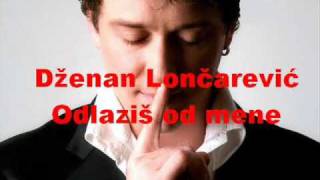 Dzenan Loncarevic  Odlazis od mene live [upl. by Lossa689]