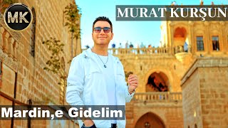 Murat Kurşun  Mardine gidelim [upl. by Evetta]