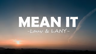 Lauv amp LANY  Mean It Lyrics [upl. by Wakeen]